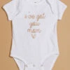 I've Got You Mom Bodysuit -Baby Outfit Shop 001903 TS 8401 WHITE 00